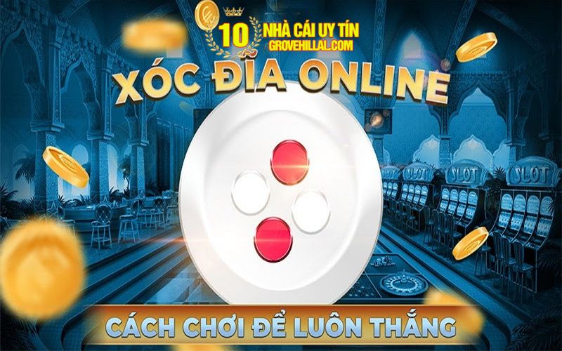 bong da 29 Cách chơi xóc đĩa đổi thưởng đột biến