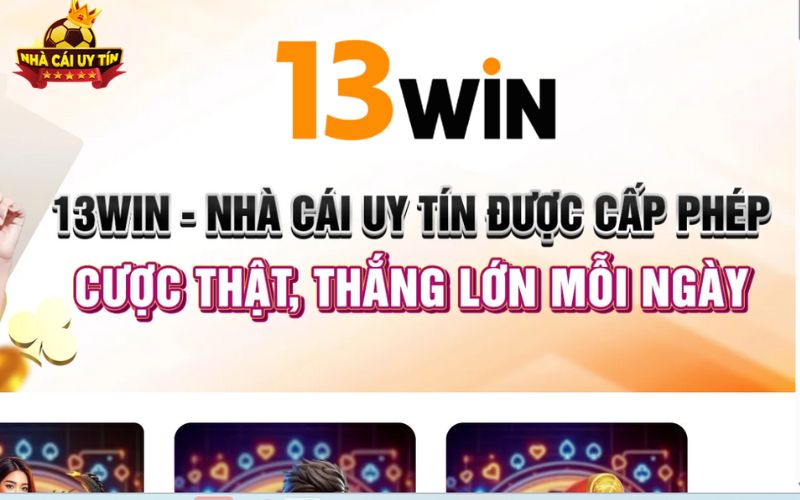 13Win thương hiệu giải trí uy tín chất lượng hàng đầu