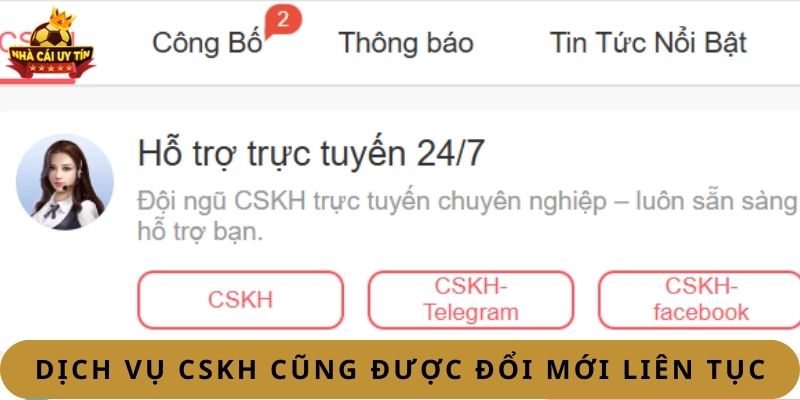Dịch vụ CSKH cũng được đổi mới liên tục